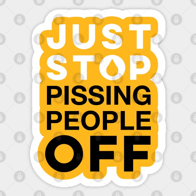 Just stop pissing off people Sticker by Pharmacy Tech Gifts